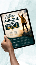 Actuar aunque tengas miedo o pereza.
